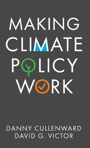 Бумажная книга «Making Climate Policy Work», авторов Дэнни Калленвард, Дэвид Г. Виктор - фото №1