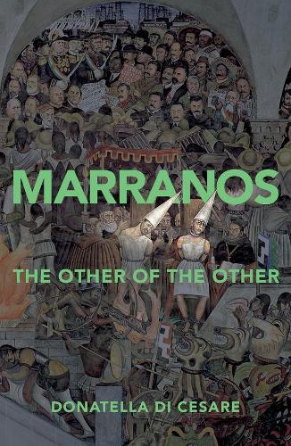 Бумажная книга «Marranos: The Other of the Other», автор Донателла Ди Чезаре - фото №1