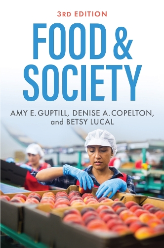 Бумажная книга «Food & Society: Principles and Paradoxes», авторов Эми Э. Гуптилл, Бетси Лукаль, Дениз А. Копелтон - фото №1
