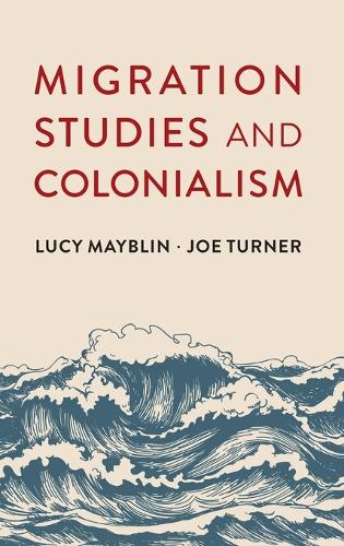 Паперова книга «Migration Studies and Colonialism», авторів Джо Тернер, Люсі Мейблін - фото №1