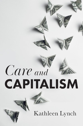 Паперова книга «Care and Capitalism», автор Кетлін Лінч - фото №1