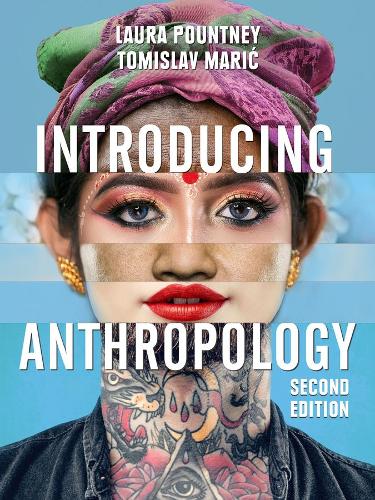 Паперова книга «Introducing Anthropology: What Makes Us Human?», авторів Лаура Паунтні, Томіслав Маріч - фото №1