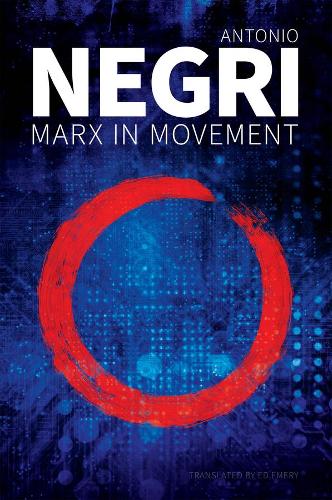 Паперова книга «Marx in Movement: Operaismo in Context», автор Антоніо Негрі - фото №1