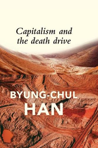 Бумажная книга «Capitalism and the Death Drive», автор Бьюнг-Чул Хан - фото №1