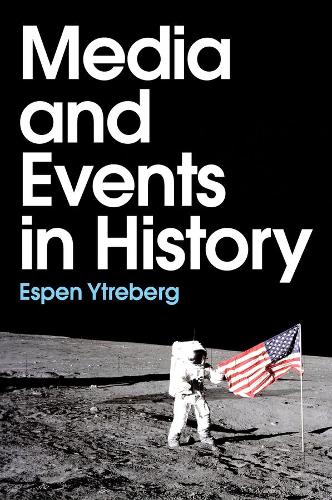 Бумажная книга «Media and Events in History», автор Эспен Итреберг - фото №1
