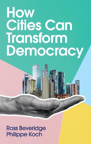 Бумажная книга «How Cities Can Transform Democracy», авторов Филипп Кох, Росс Беверидж - фото №1