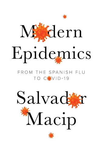 Паперова книга «Modern Epidemics: From the Spanish Flu to COVID-19», автор Сальвадор Макіп - фото №1