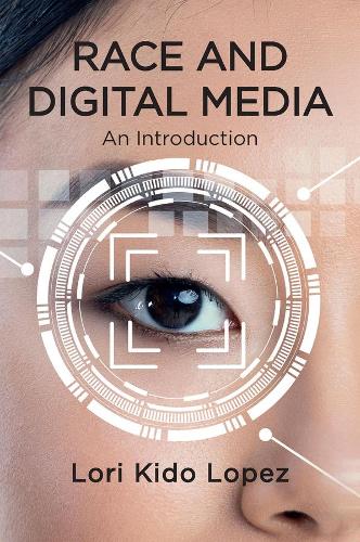 Бумажная книга «Race and Digital Media: An Introduction», автор Лори Кидо Лопес - фото №1