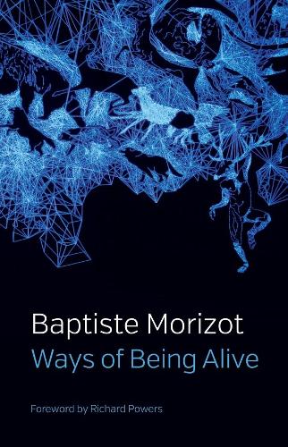 Бумажная книга «Ways of Being Alive», автор Баптист Моризо - фото №1