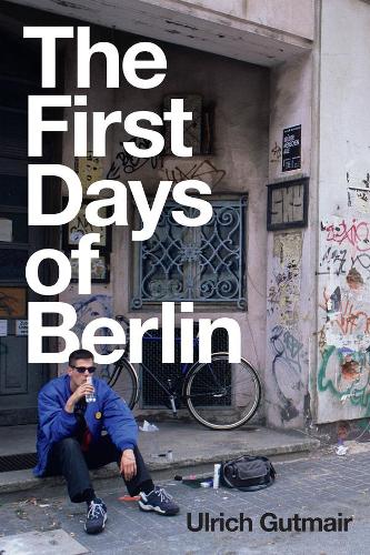 Паперова книга «The First Days of Berlin: The Sound of Change», автор Ульріх Гутмайр - фото №1