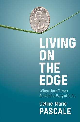 Паперова книга «Living on the Edge: When Hard Times Become a Way of Life», автор Селін-Марі Паскаль - фото №1