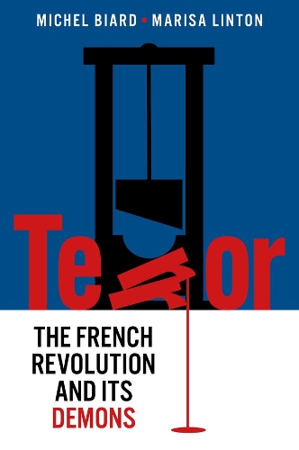 Паперова книга «Terror: The French Revolution and Its Demons», автор Мішель Біар - фото №1