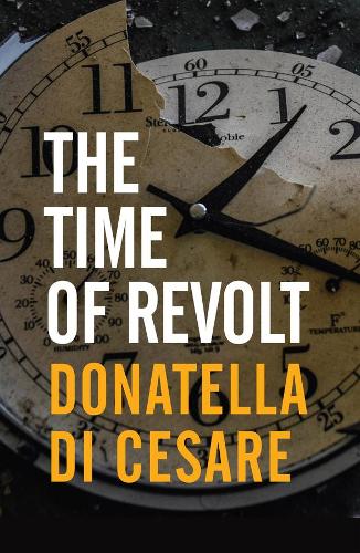 Паперова книга «The Time of Revolt», автор Донателла Ді Чезаре - фото №1