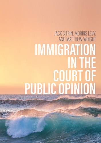 Бумажная книга «Immigration in the Court of Public Opinion», авторов Джек Цитрин, Моррис С. Леви - фото №1