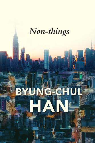 Бумажная книга «Non-things: Upheaval in the Lifeworld», автор Бьюнг-Чул Хан - фото №1