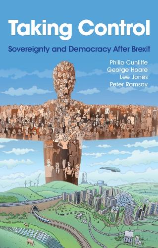 Бумажная книга «Taking Control: Sovereignty and Democracy After Brexit», авторов Джордж Хоар, Филип Канлифф - фото №1