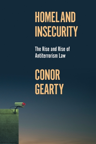 Бумажная книга «Homeland Insecurity: The Rise and Rise of Global Anti-Terrorism Law», автор Конор Гирти - фото №1