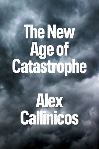 Паперова книга «The New Age of Catastrophe», автор Алекс Каллінікос - фото №1
