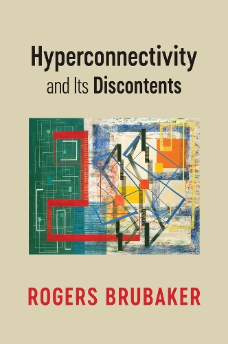 Паперова книга «Hyperconnectivity and Its Discontents», автор Роджерс Брубейкер - фото №1
