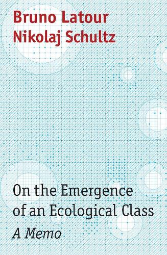Бумажная книга «On the Emergence of an Ecological Class: A Memo», автор Бруно Латур - фото №1