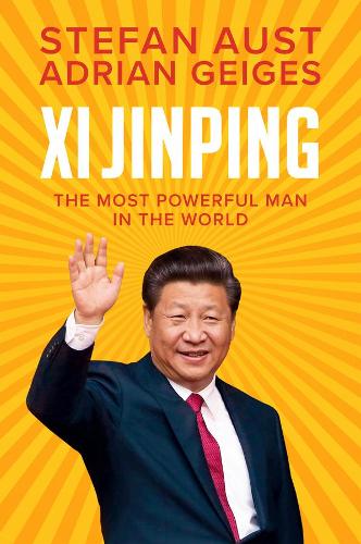 Бумажная книга «Xi Jinping: The Most Powerful Man in the World», автор Адриан Гейгес - фото №1
