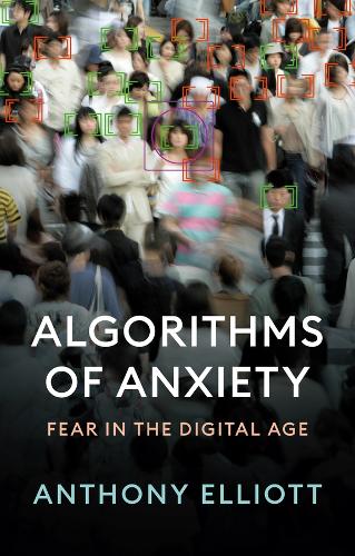 [object Object] «Algorithms of Anxiety: Fear in the Digital Age», автор Энтони Эллиотт - фото №1