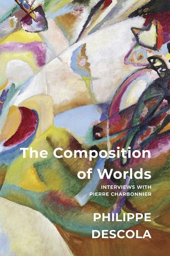 Паперова книга «The Composition of Worlds: Interviews with Pierre Charbonnier», автор Філіп Дескола - фото №1