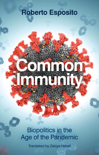 Бумажная книга «Common Immunity: Biopolitics in the Age of the Pandemic», автор Роберто Эспозито - фото №1