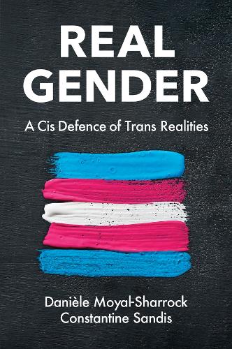 Паперова книга «Real Gender: A Cis Defence of Trans Realities», авторів Константін Сандіс, Даніель Муаяль-Шаррок - фото №1