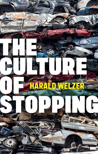 Бумажная книга «The Culture of Stopping», автор Харальд Вельцер - фото №1