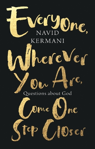 Паперова книга «Everyone, Wherever You Are, Come One Step Closer: Questions about God», автор Навід Кермані - фото №1