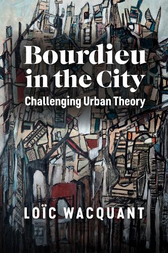 Бумажная книга «Bourdieu in the City: Challenging Urban Theory», автор Лоик Ваккант - фото №1