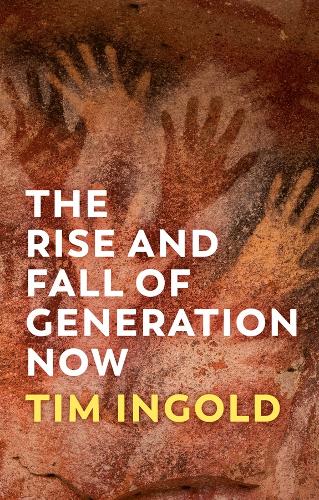 Бумажная книга «The Rise and Fall of Generation Now», автор Тим Ингольд - фото №1
