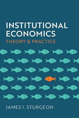 Паперова книга «Institutional Economics: Theory and Practice», автор Джеймс І. Стерджен - фото №1