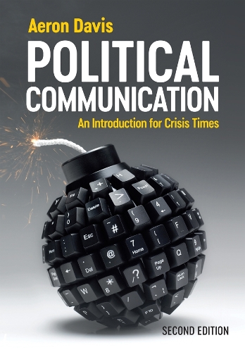 Паперова книга «Political Communication: An Introduction for Crisis Times», автор Аерон Девіс - фото №1