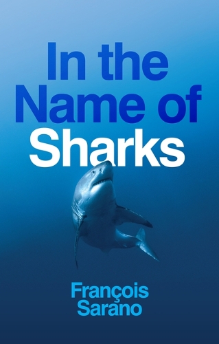 Паперова книга «In the Name of Sharks», автор Франсуа Сарано - фото №1
