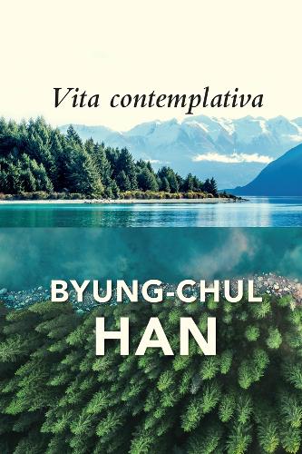 Бумажная книга «Vita Contemplativa: In Praise of Inactivity», автор Бьюнг-Чул Хан - фото №1