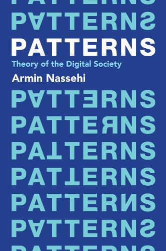 Паперова книга «Patterns: Theory of the Digital Society», автор Армін Нассехі - фото №1