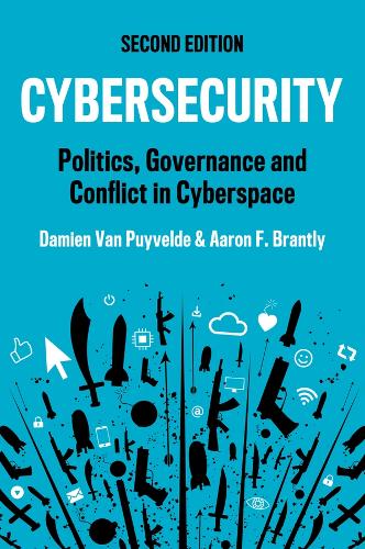Бумажная книга «Cybersecurity: Politics, Governance and Conflict in Cyberspace», авторов Аарон Ф. Брантли, Дамьен Ван Пюйвельде - фото №1