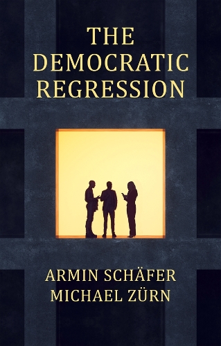 Бумажная книга «The Democratic Regression: The Political Causes of Authoritarian Populism», автор Армин Шефер - фото №1