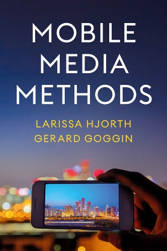 Паперова книга «Mobile Media Methods», авторів Жерар Гоґґін, Лариса Хьорт - фото №1
