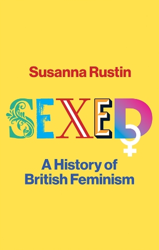 Паперова книга «Sexed: A History of British Feminism» - фото №1