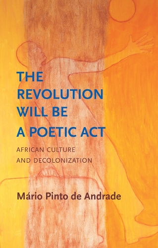 Бумажная книга «The Revolution Will Be a Poetic Act: African Culture and Decolonization» - фото №1
