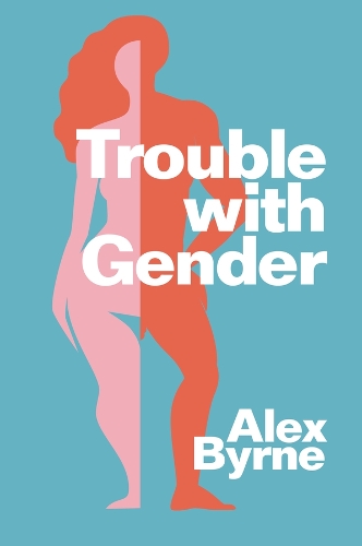 Бумажная книга «Trouble With Gender: Sex Facts, Gender Fictions», автор Алекс Бирн - фото №1