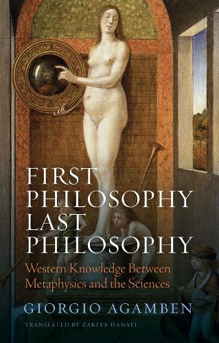 Паперова книга «First Philosophy Last Philosophy: Western Knowledge between Metaphysics and the Sciences», автор Джорджо Агамбен - фото №1