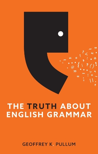 Паперова книга «The Truth About English Grammar», автор Джеффрі К. Пуллум - фото №1