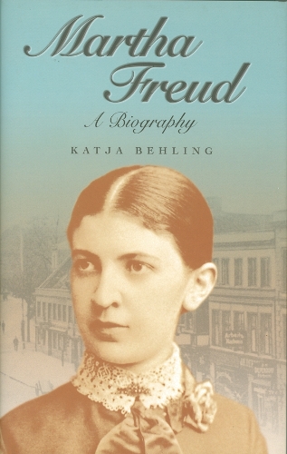 Паперова книга «Martha Freud: A Biography», автор Катя Белінг - фото №1