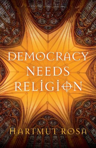Паперова книга «Democracy Needs Religion», автор Гартмут Роза - фото №1
