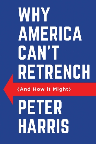 Бумажная книга «Why America Can't Retrench (And How it Might)», автор Питер Харрис - фото №1