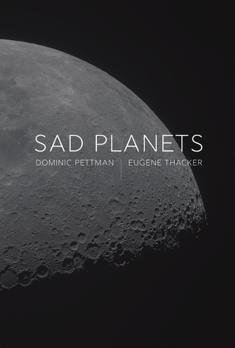 Бумажная книга «Sad Planets», авторов Доминик Петтман, Юджин Тэккер - фото №1